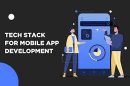 Choosing the Right Tech Stack for Your USA-Based Mobile App Development Project